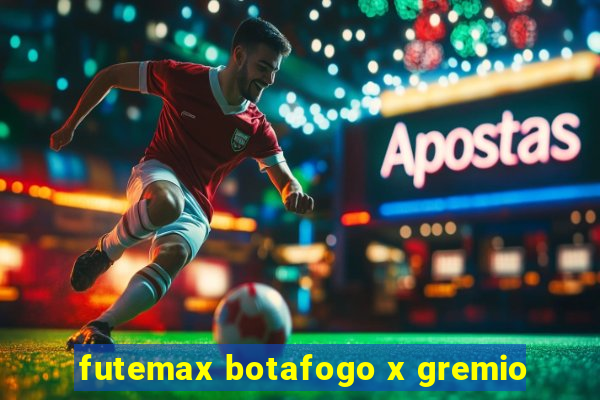 futemax botafogo x gremio